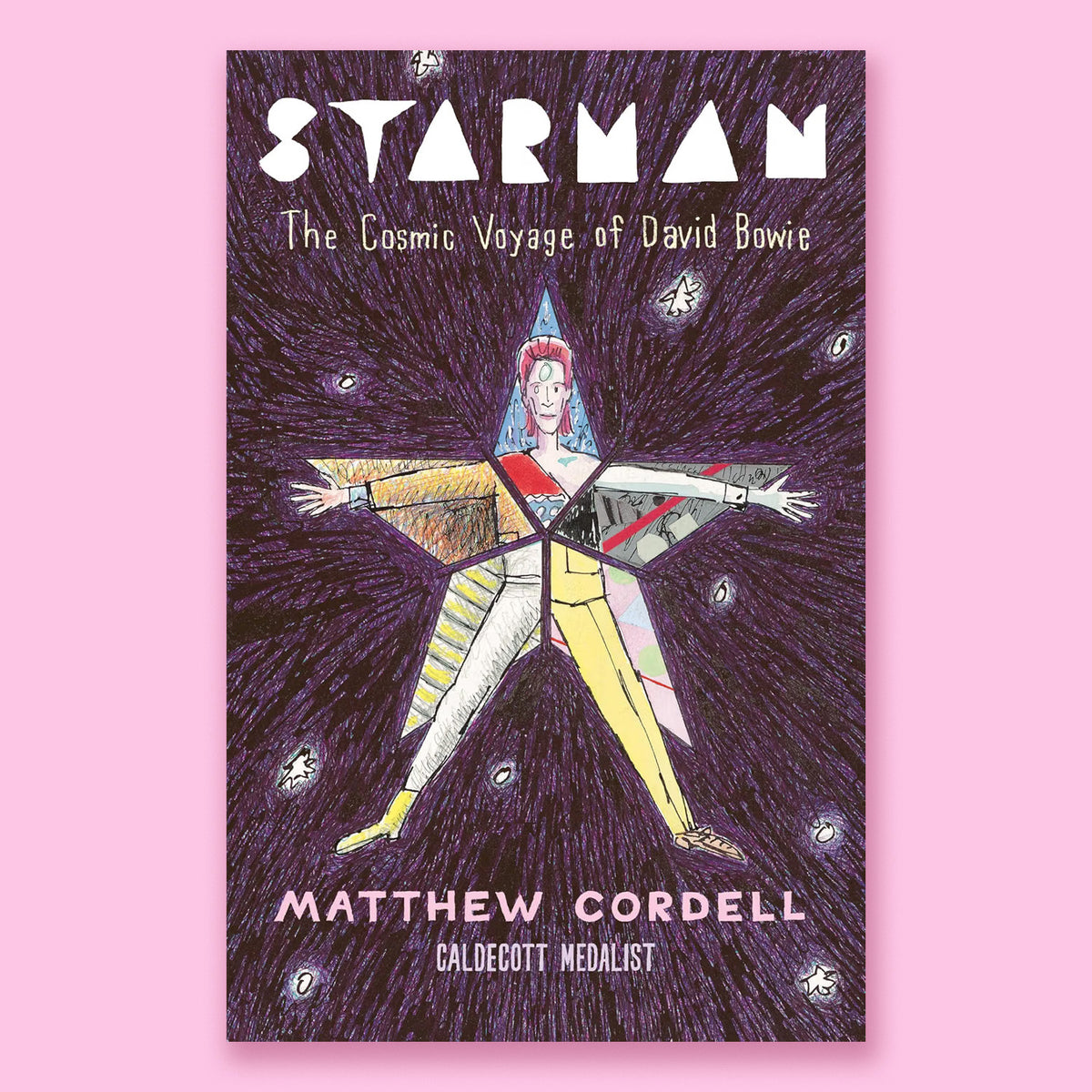 Starman: The Cosmic Voyage of David Bowie by Matthew Cordell