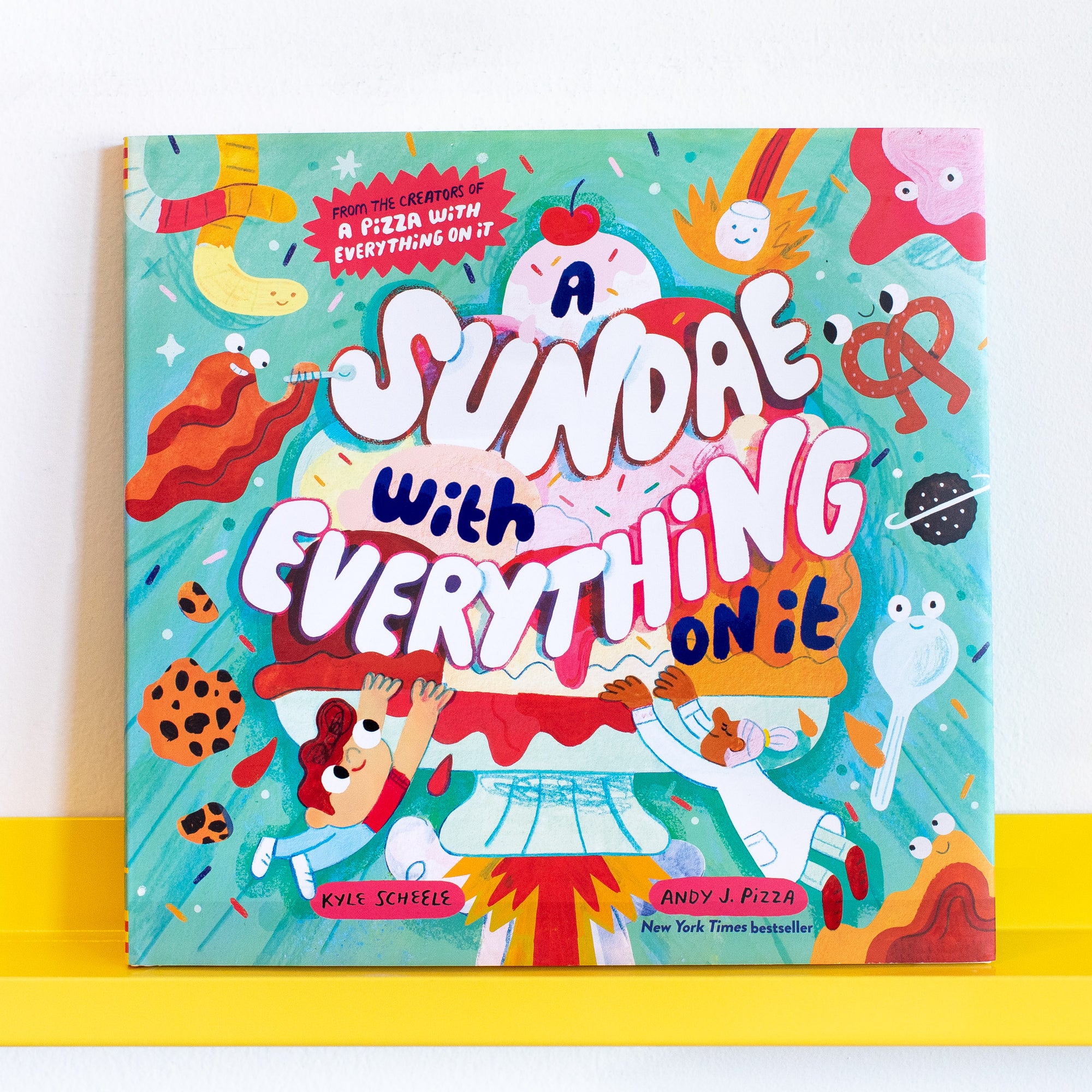 A Sundae with Everything on It by Kyle Scheele and Andy J. Pizza