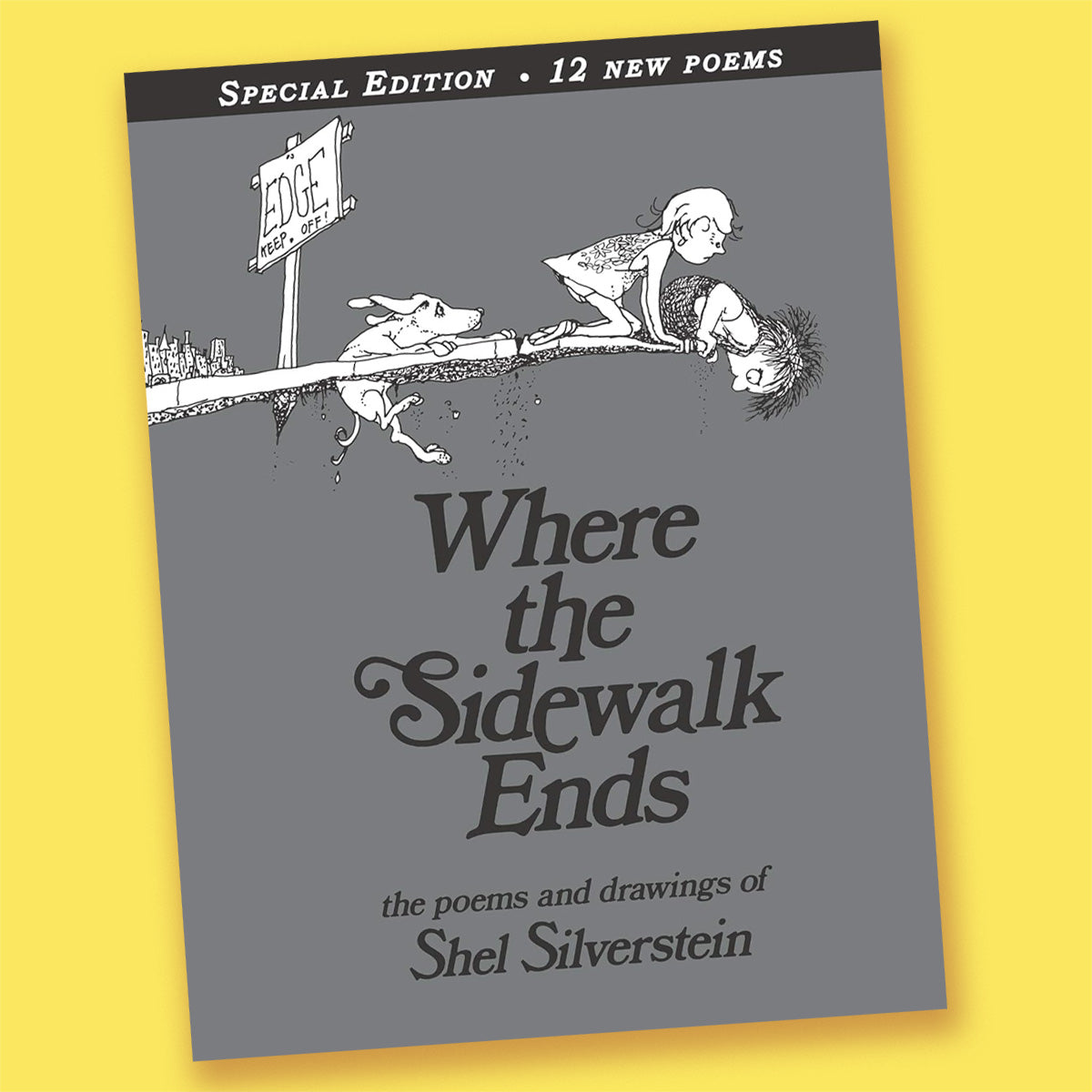 Where the Sidewalk Ends Special Edition with 12 Extra Poems: Poems and Drawings by Shel Silverstein
