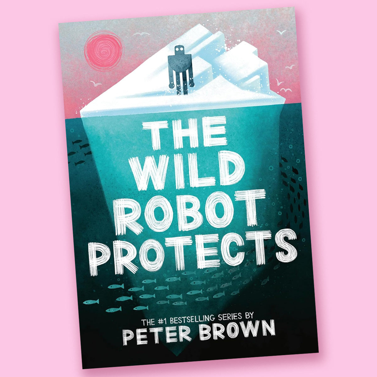The Wild Robot Protects (Volume 3) by Peter Brown