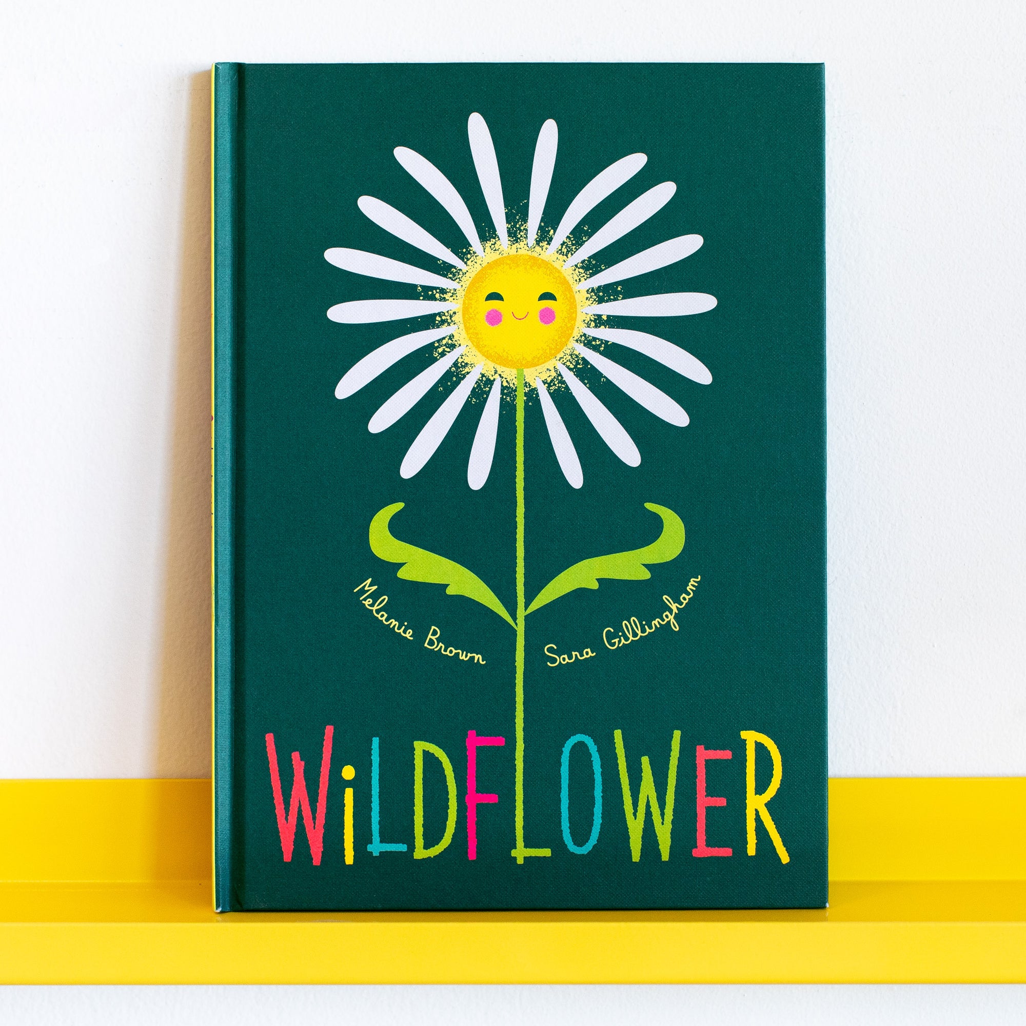Wildflower by Melanie Brown and Sara Gillingham