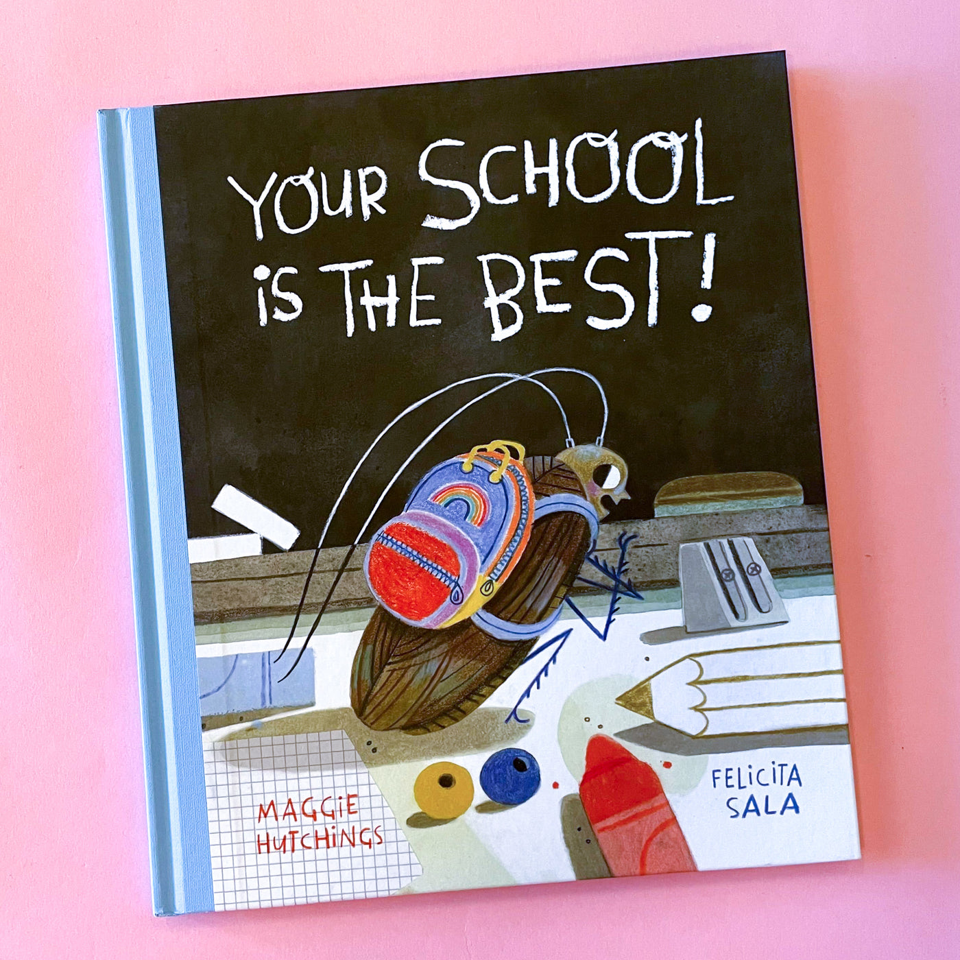 Your School Is the Best! by Maggie Hutchings and Felicita Sala