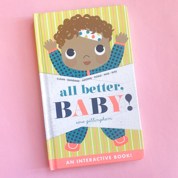 All Better, Baby! by Sara Gillingham