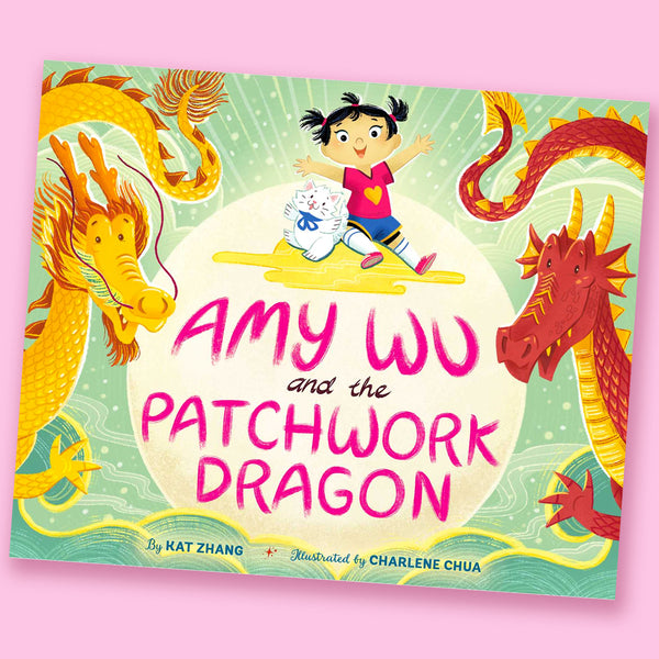Amy Wu and the Patchwork Dragon by Kat Zhang and Charlene Chua