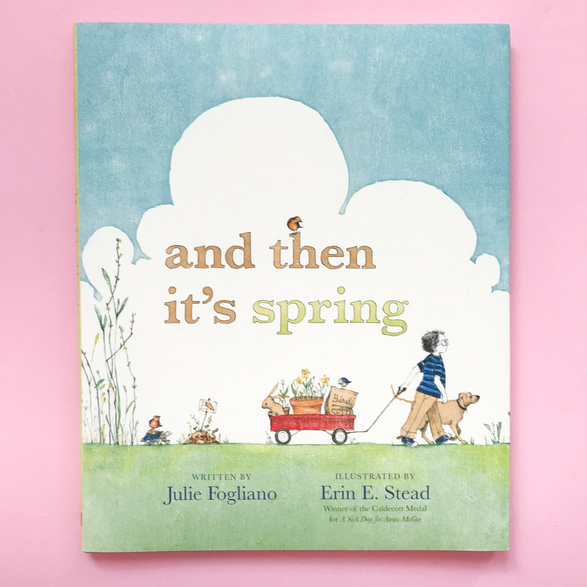 And Then It's Spring by Julie Fogliano