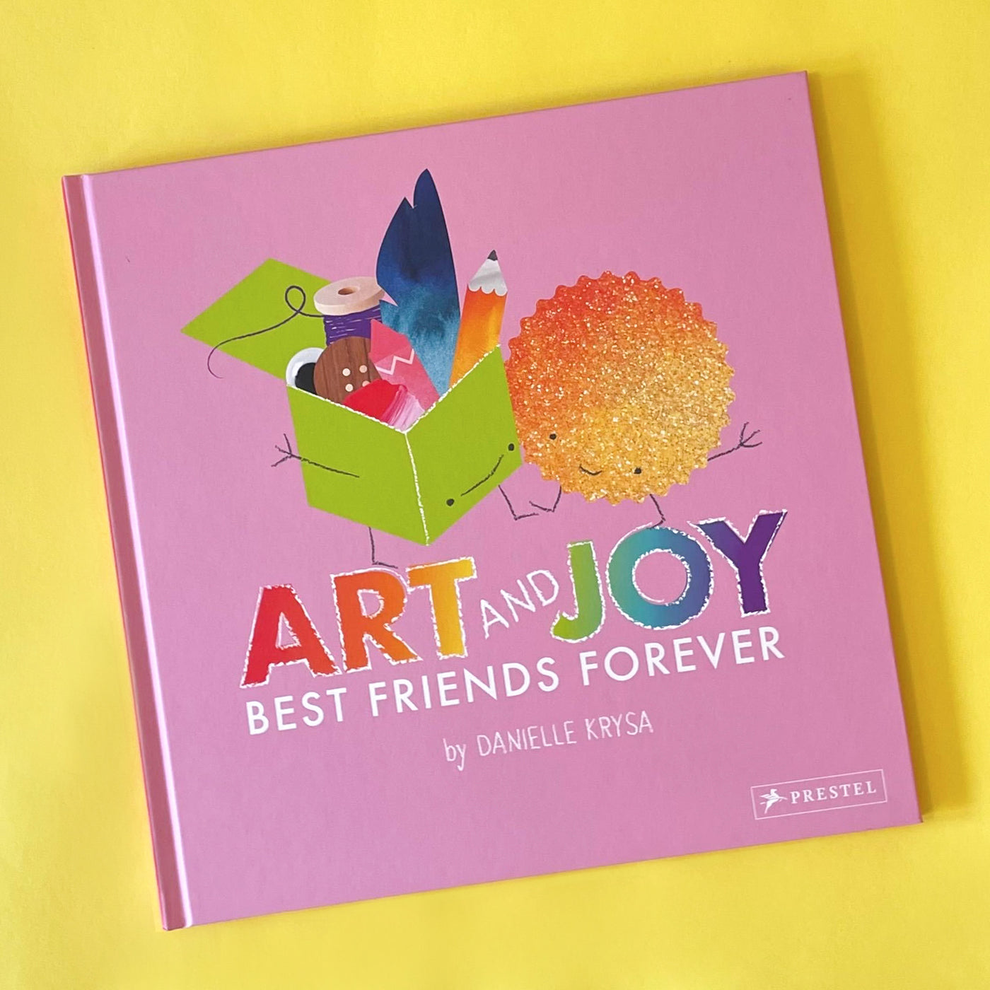 Art and Joy: Best Friends Forever by Danielle Krysa