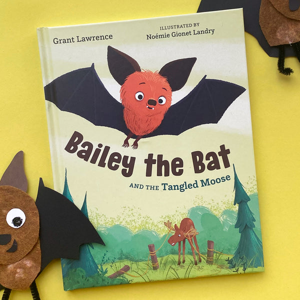 Bailey the Bat and the Tangled Moose By Grant Lawrence