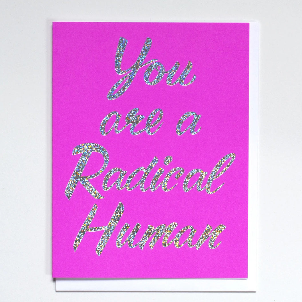 Pink greeting card with the words "You are a Radical Human" in glitter hologram foil