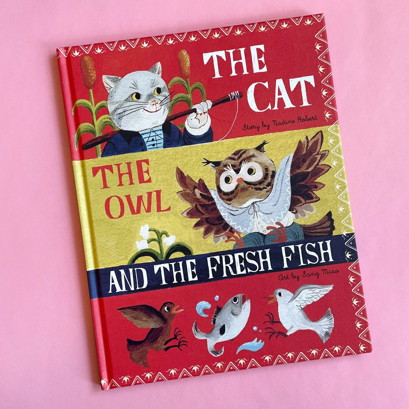 The Cat, the Owl and the Fresh Fish by Nadine Robert and Sang Miao
