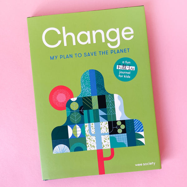 Change: A Journal: My Plan to Save the Planet by Wee Society