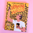 Drawing On Walls: A Story Of Keith Haring by Matthew Burgess; Illustrated by Josh Cochran