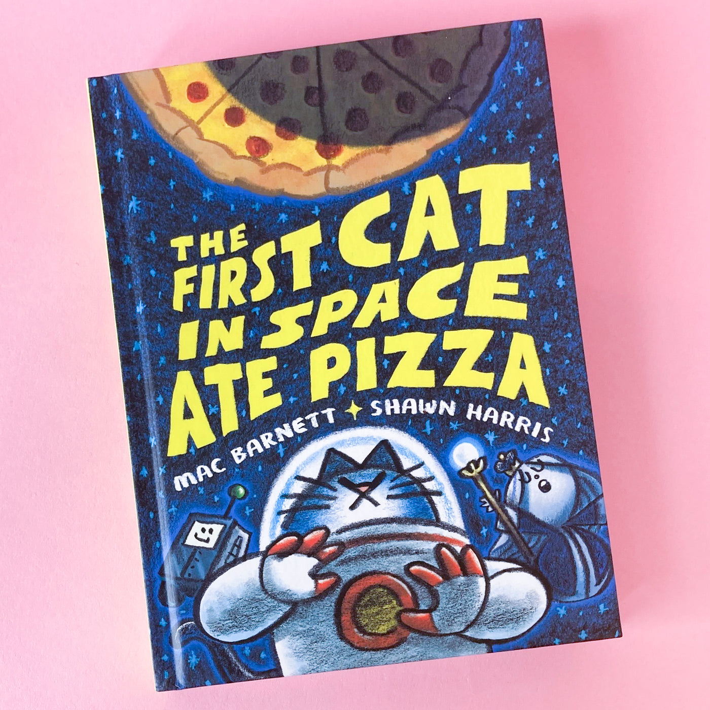 The First Cat in Space Ate Pizza by Mac Barnett and Shawn Harris