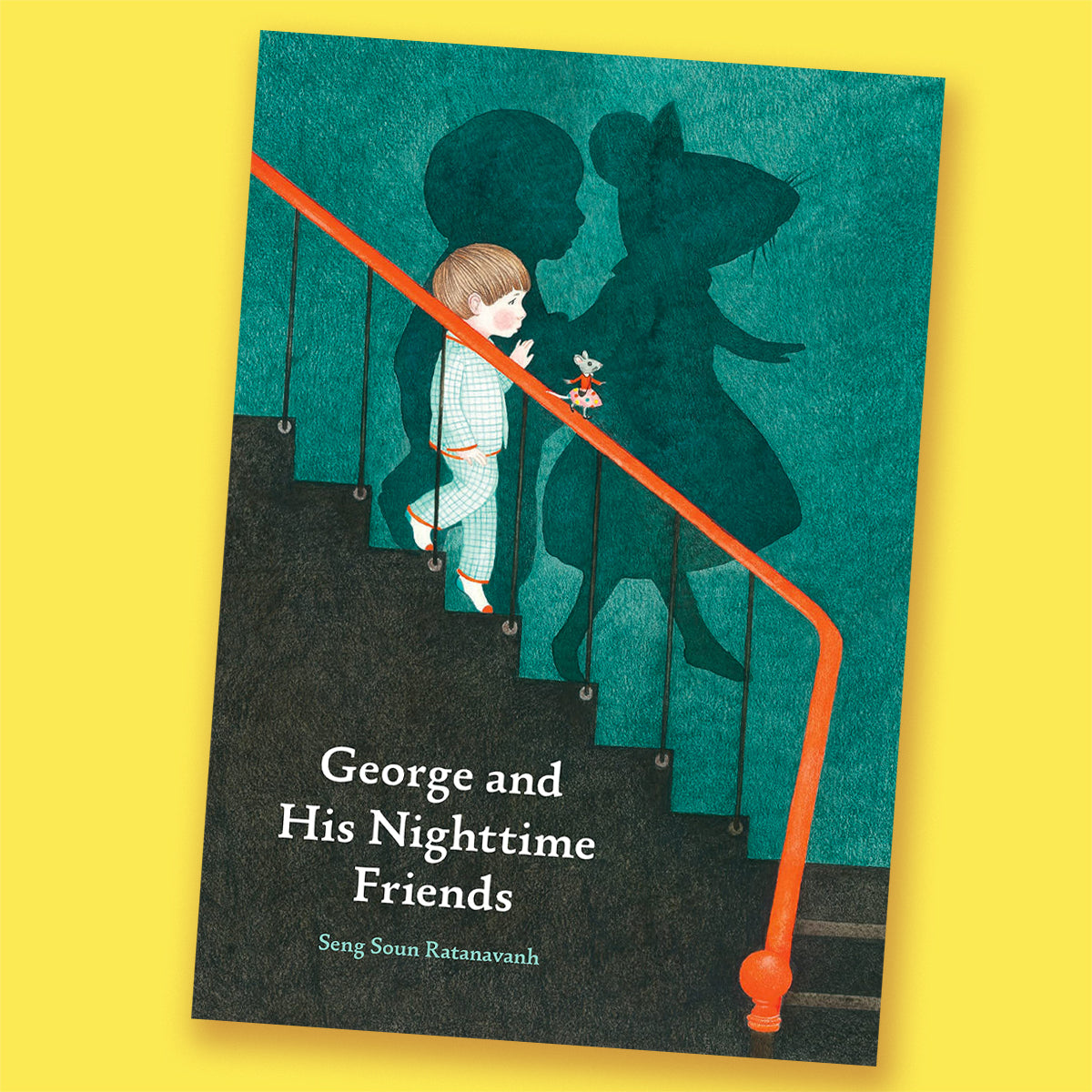 George and His Nighttime Friends by Seng Soun Ratanavanh