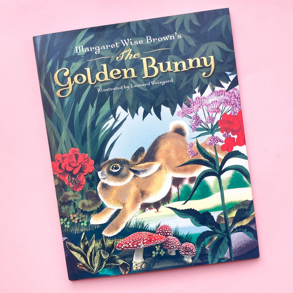 The Golden Bunny by Margaret Wise Brown; Illustrated by Leonard Weisgard
