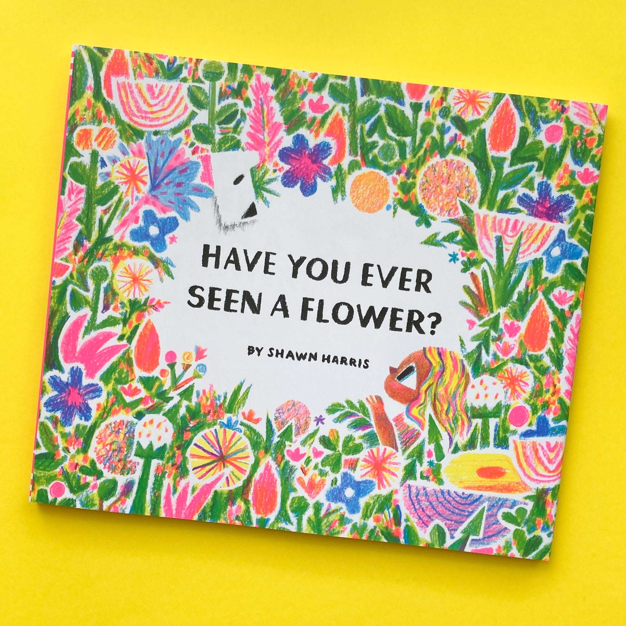 Have You Ever Seen a Flower? by Shawn Harris