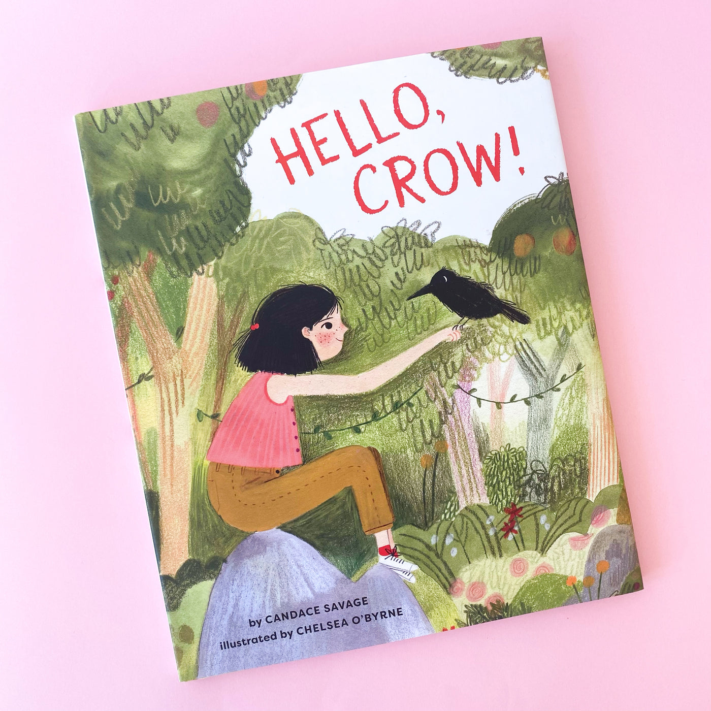 Hello Crow by Candace Savage Illustrated by Chelsea O'Byrne