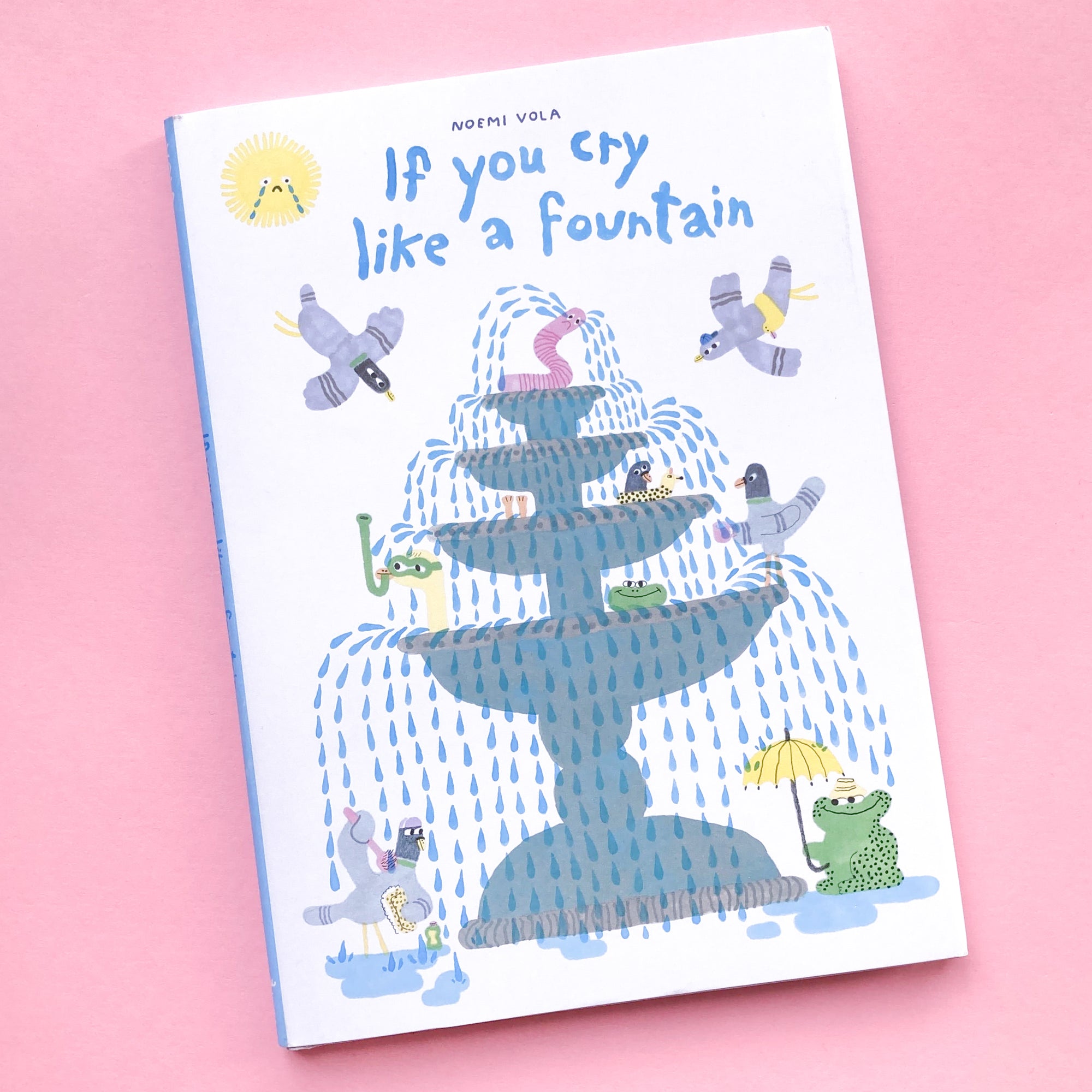 If You Cry like a Fountain by Noemi Vola