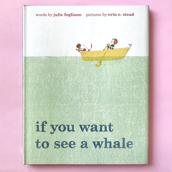If You Want to See A Whale Book By Julie Fogliano