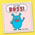 I'm the Boss! by Elise Gravel and Charles Simard