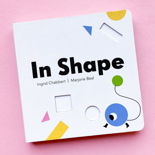 In Shape by Ingrid Chabbert and Marjorie Beal