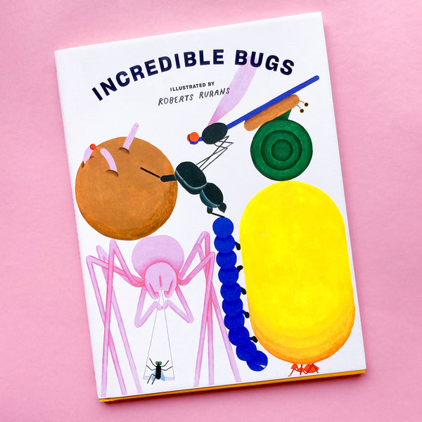 Incredible Bugs: A World of Wonder by Roberts Rurans