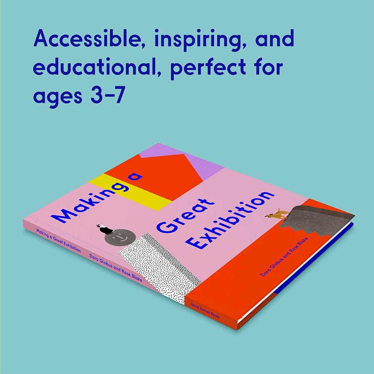 Making a Great Exhibition by Doro Globus and Rose Blake