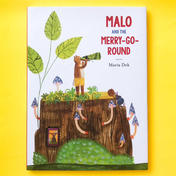 Malo and the Merry-Go-Round by Maria Dek