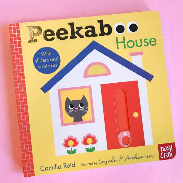 Peekaboo: House by Camilla Reid and Ingela P Arrhenius