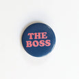 The Boss Pink and Blue 1.5" Button by The Penny Paper Co.