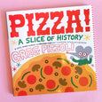 Pizza!: A Slice of History by Greg Pizzoli