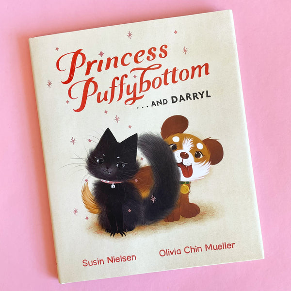 Princess Puffybottom...and Darryl by Susin Nielsen and Olivia Chin Mueller