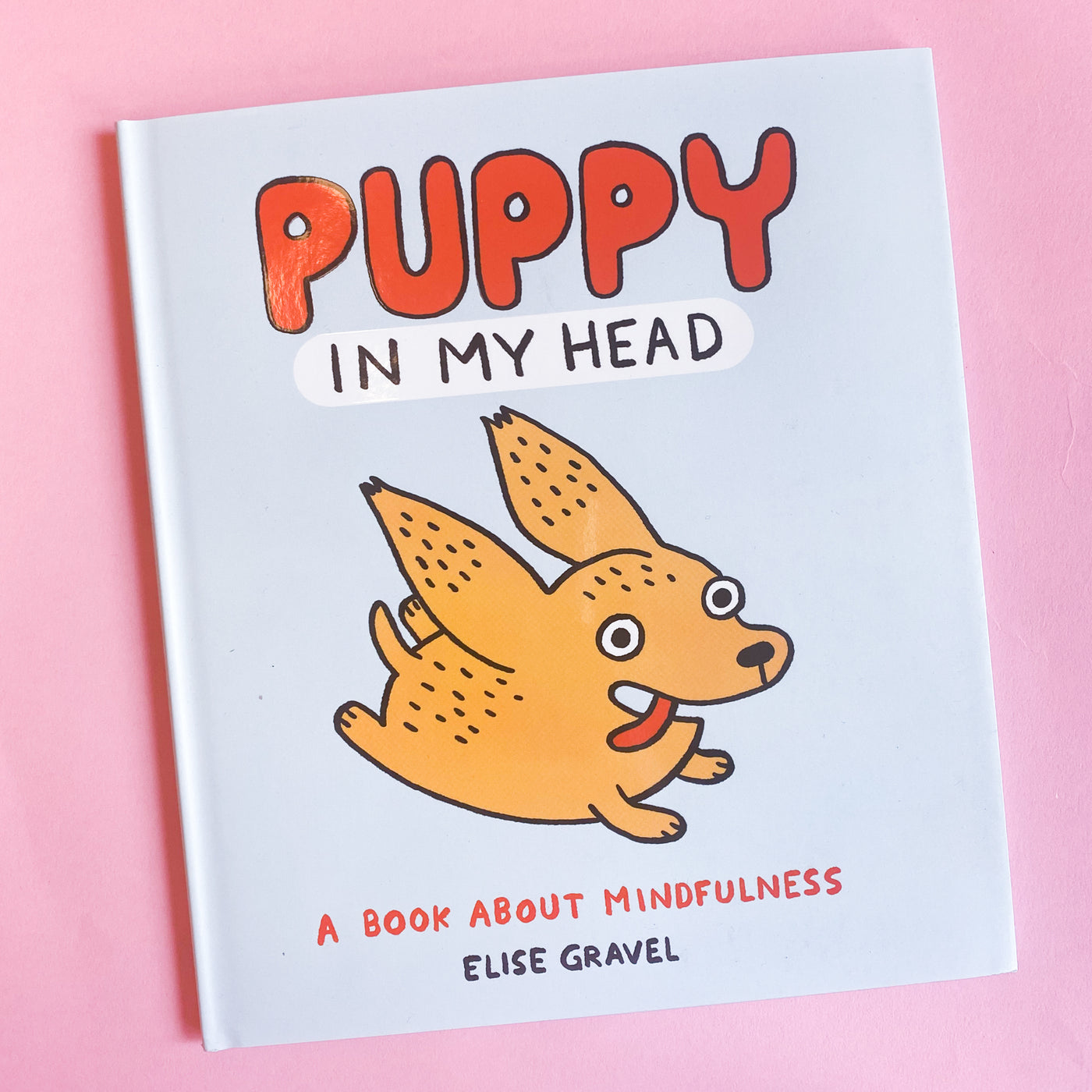 Puppy in My Head: A Book About Mindfulness by Elise Gravel