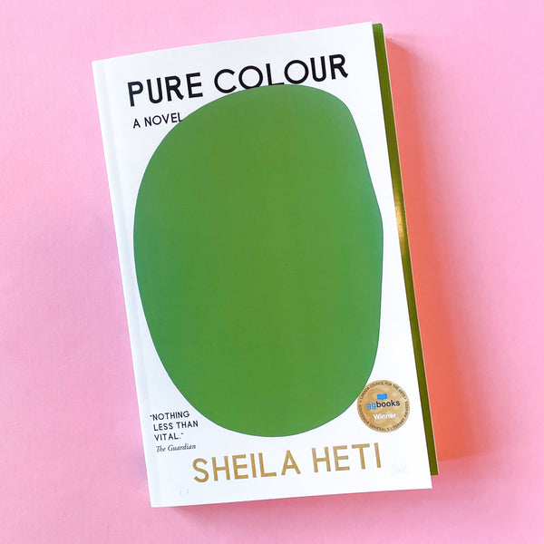 Pure Colour by Sheila Heti