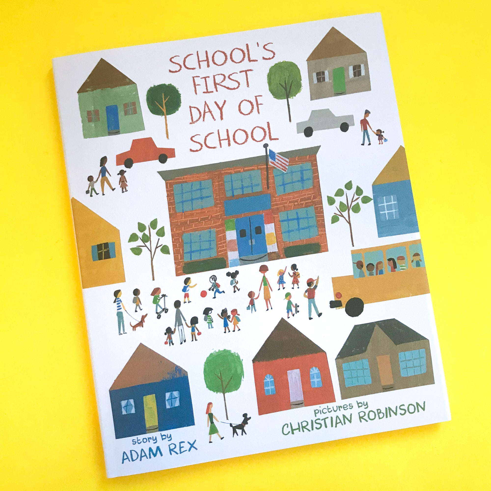 School&#39;s First Day of School by Adam Rex and Christian Robinson