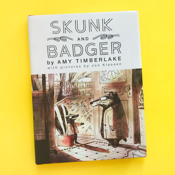 Skunk and Badger by Amy Timberlake and Jon Klassen