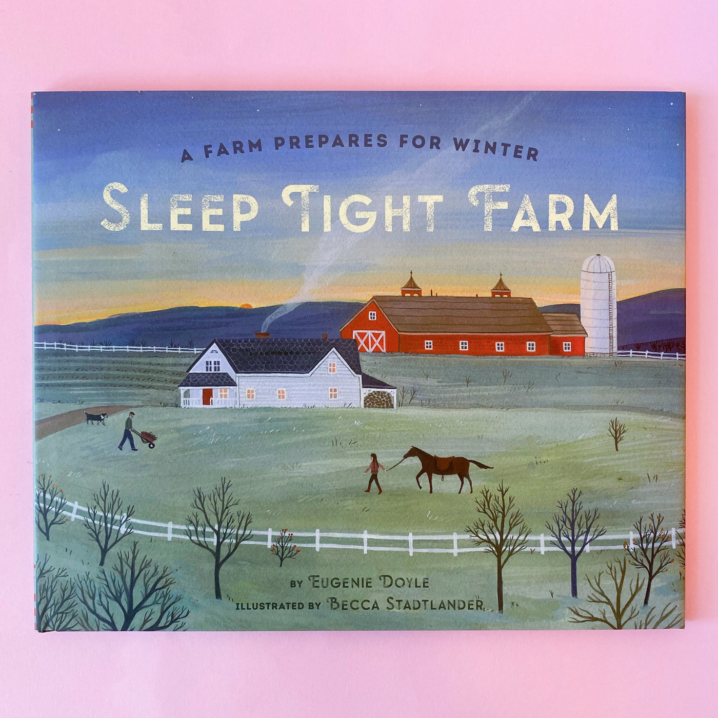 Sleep Tight Farm by Eugenie Doyle and Becca Stadtlander