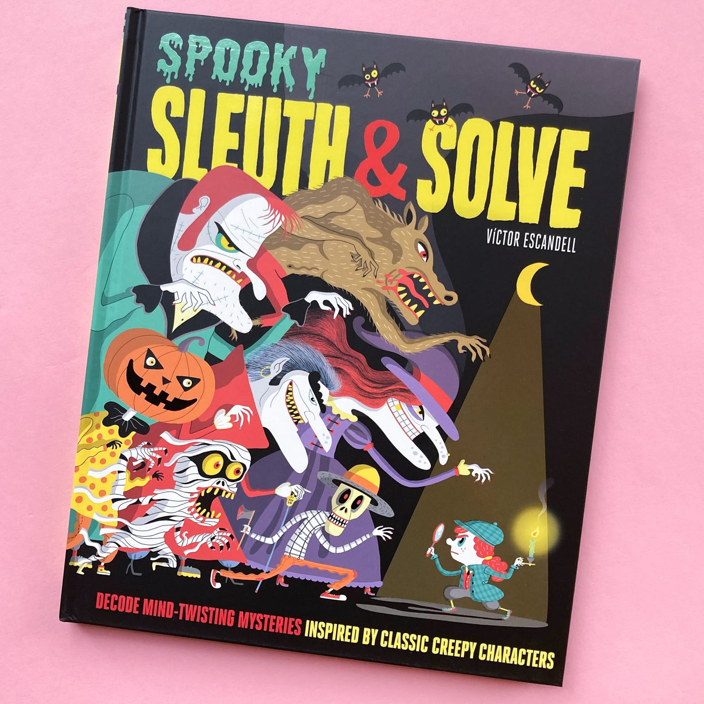 Sleuth & Solve: Spooky: Decode Mind-Twisting Mysteries Inspired by Classic Creepy Characters by Ana Gallo and Victor Escandell