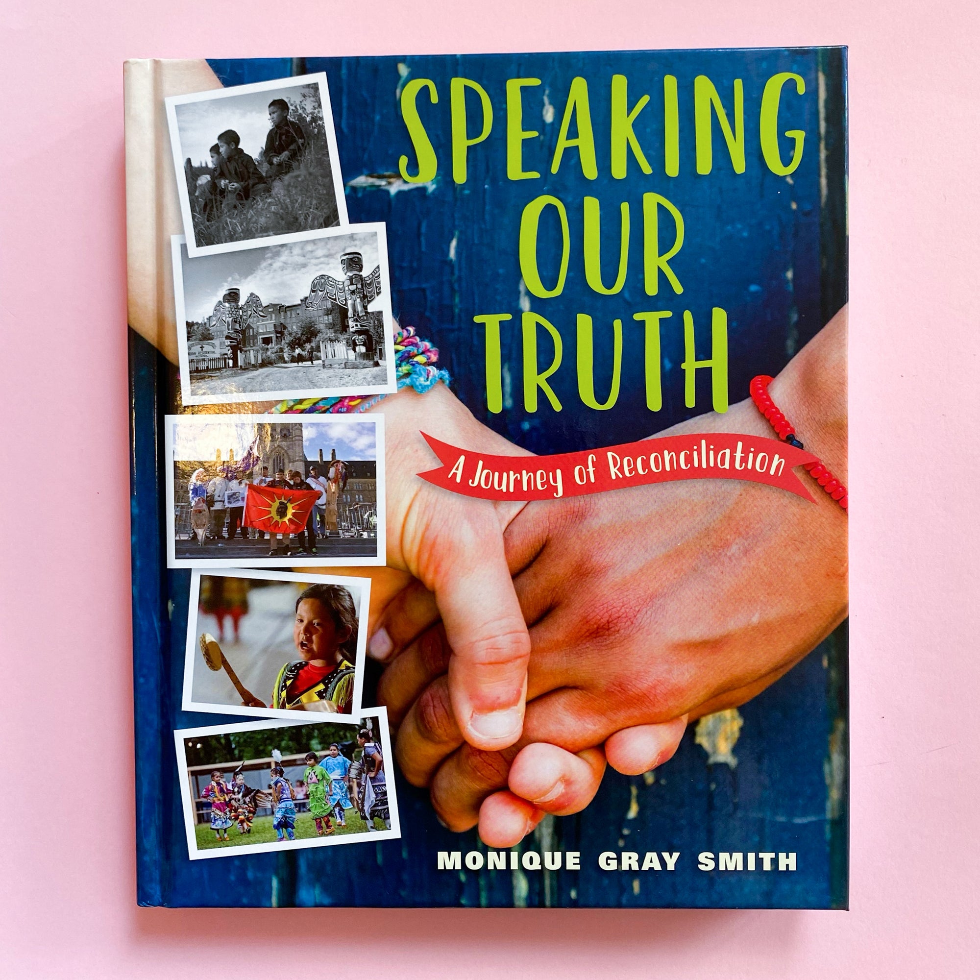 Speaking Our Truth by Monique Gray Smith