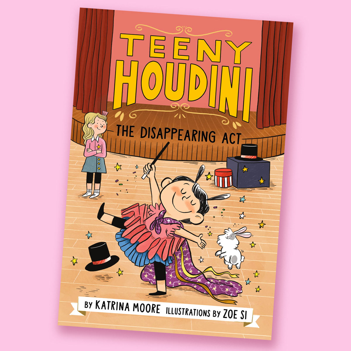 Teeny Houdini #1: The Disappearing Act by Katrina Moore and Zoe Si