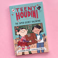 Teeny Houdini #2: The Super-Secret Valentine by Katrina Moore and Zoe Si