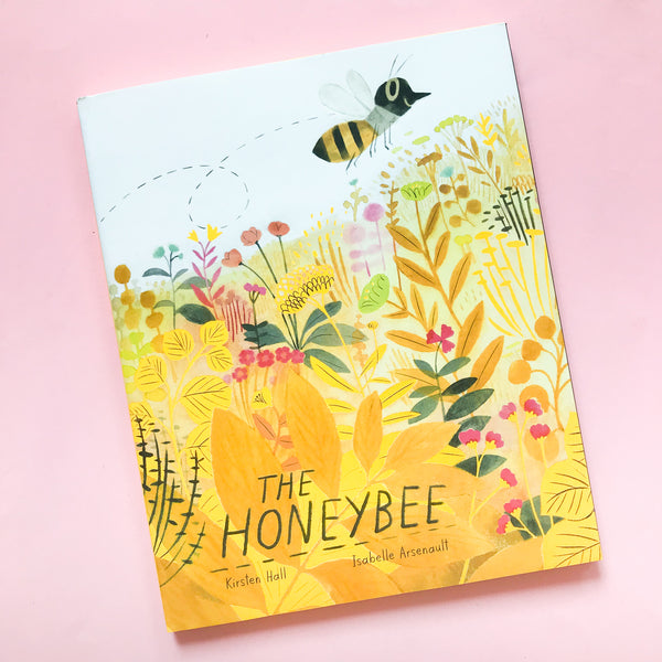 The Honeybee by Kirsten Hall and Isabelle Arsenault