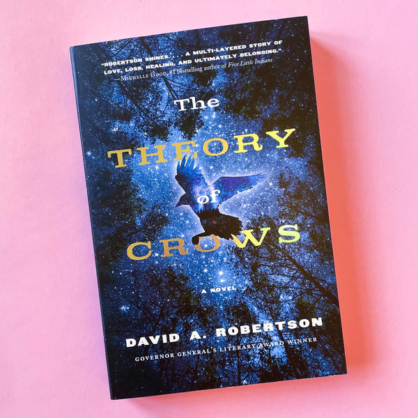 The Theory of Crows: A Novel by David A. Robertson