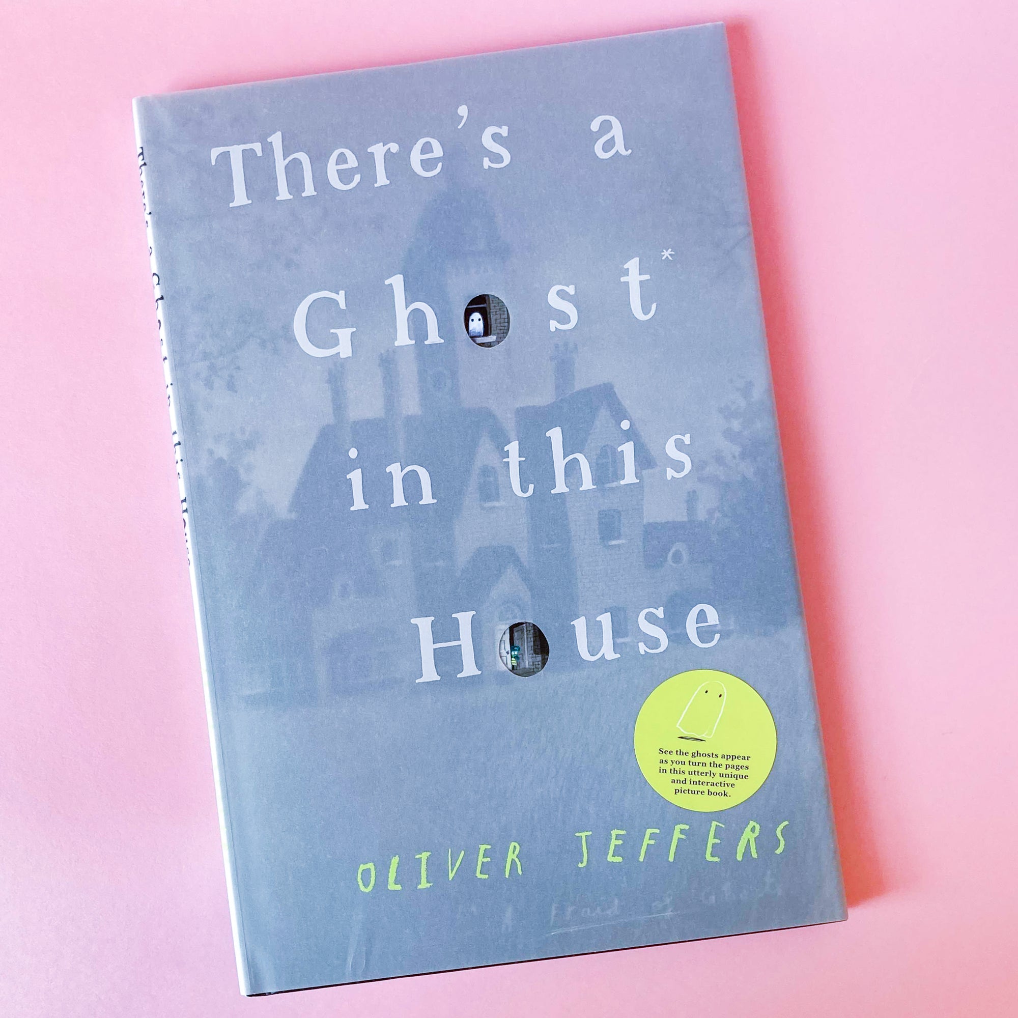 There’s a Ghost In This House by Oliver Jeffers