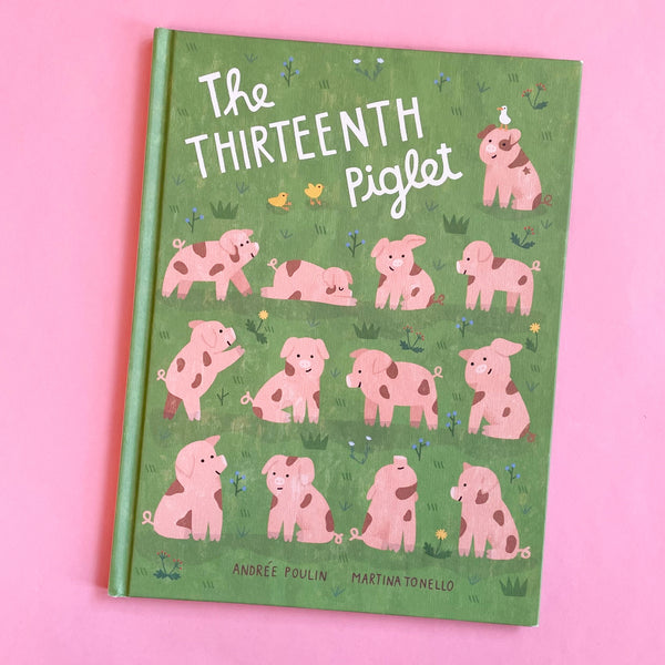 The Thirteenth Piglet by Andrée Poulin and Martina Tonello
