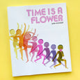 Time is a Flower by Julie Morstad