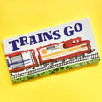 Trains Go by Steve Light