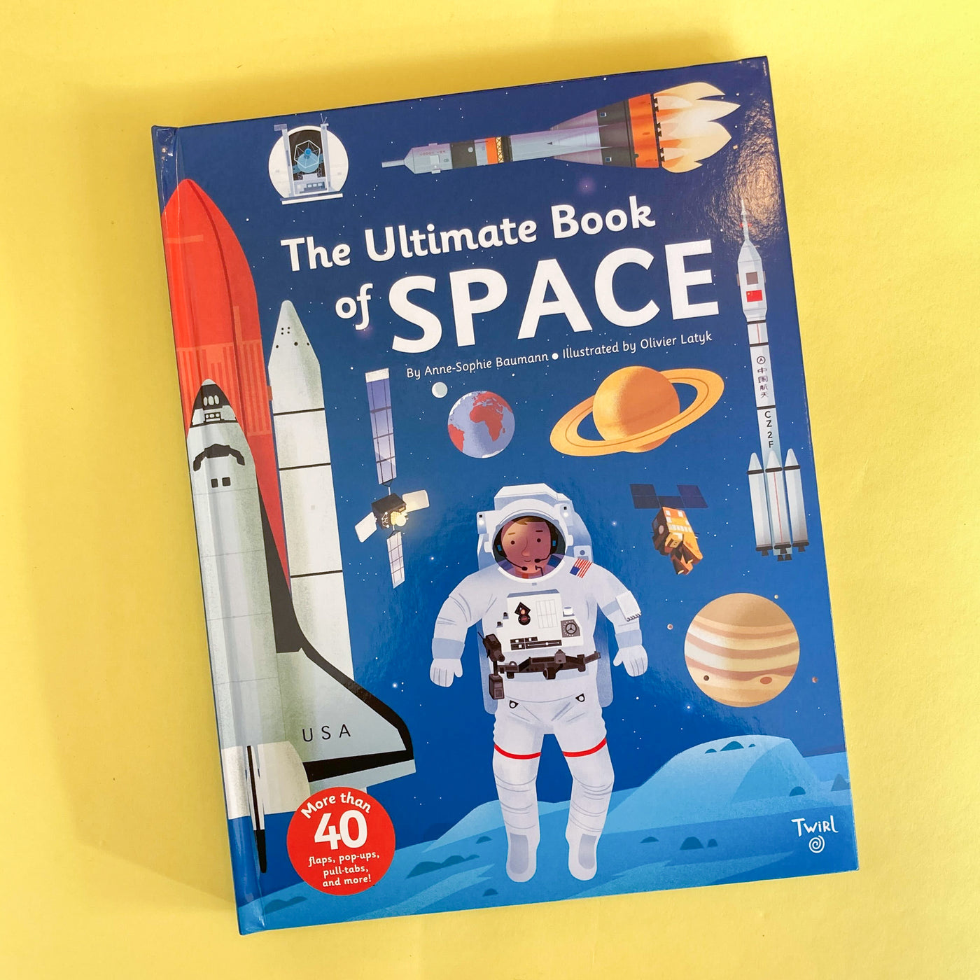 The Ultimate Book of Space by Anne-Sophie Baumann and Olivier Latyck