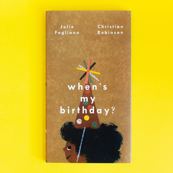When's My Birthday by Julie Fogliano & Christian Robinson