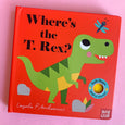 Where's the T. Rex? by Nosy Crow and Ingela P Arrhenius