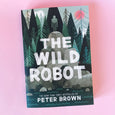 The Wild Robot by Peter Brown